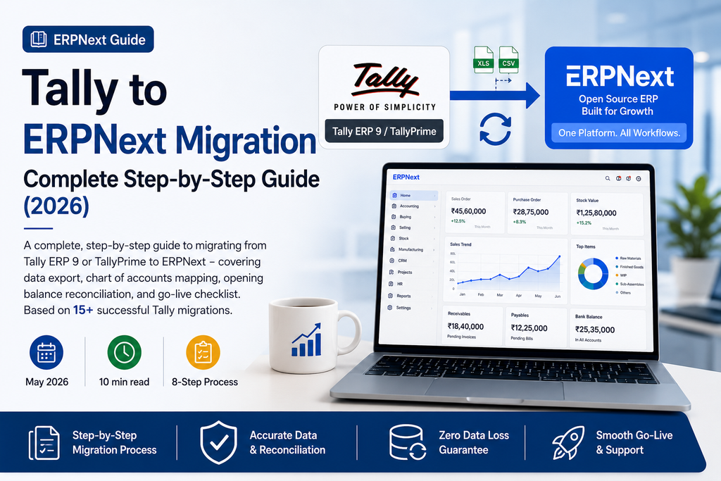 Tally to ERPNext Migration Guide (2026): Step-by-Step for Indian Businesses